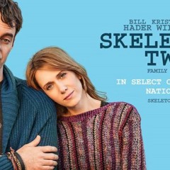 Secrets, Lies & Whore-like Tendencies: The Skeleton Twins