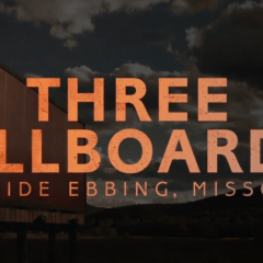 Three Billboards outside Ebbing, Missouri (2017)